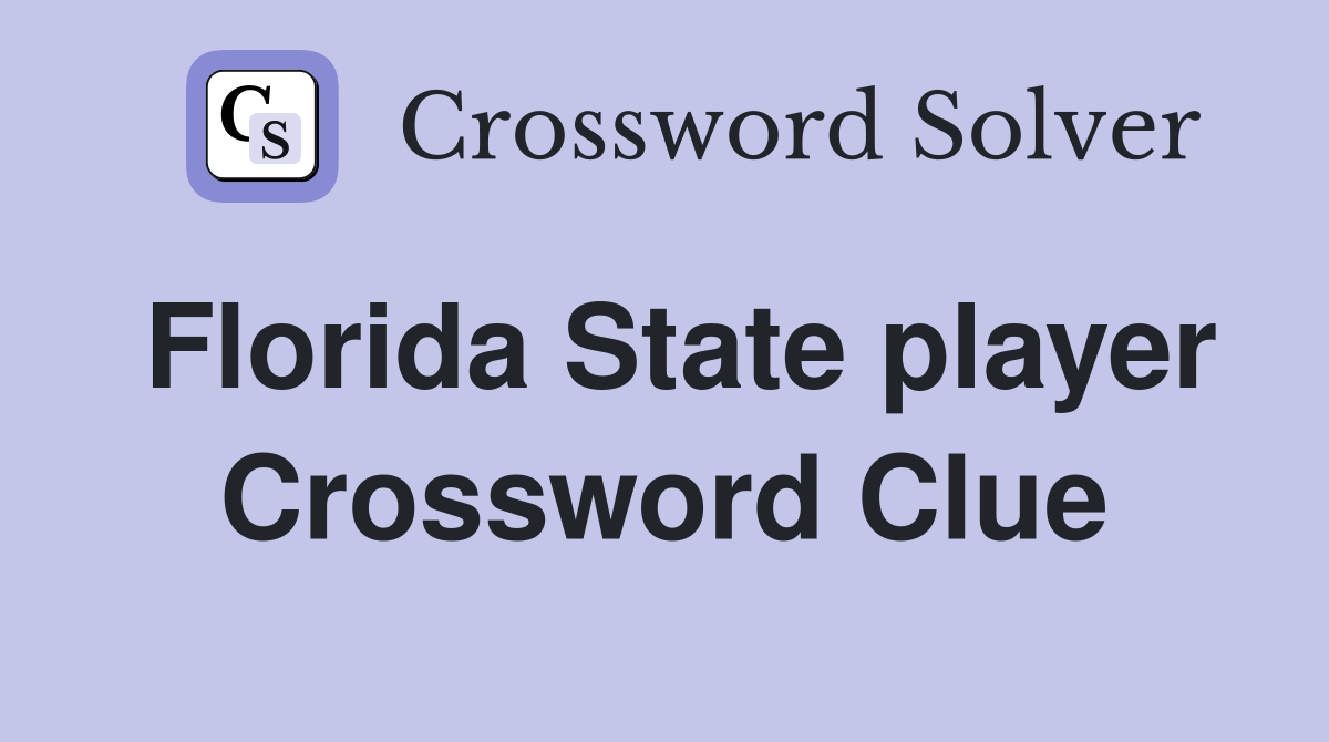 Florida State player Crossword Clue