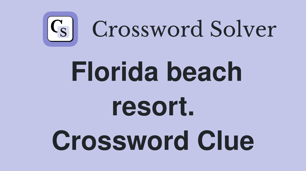 Florida beach resort. Crossword Clue
