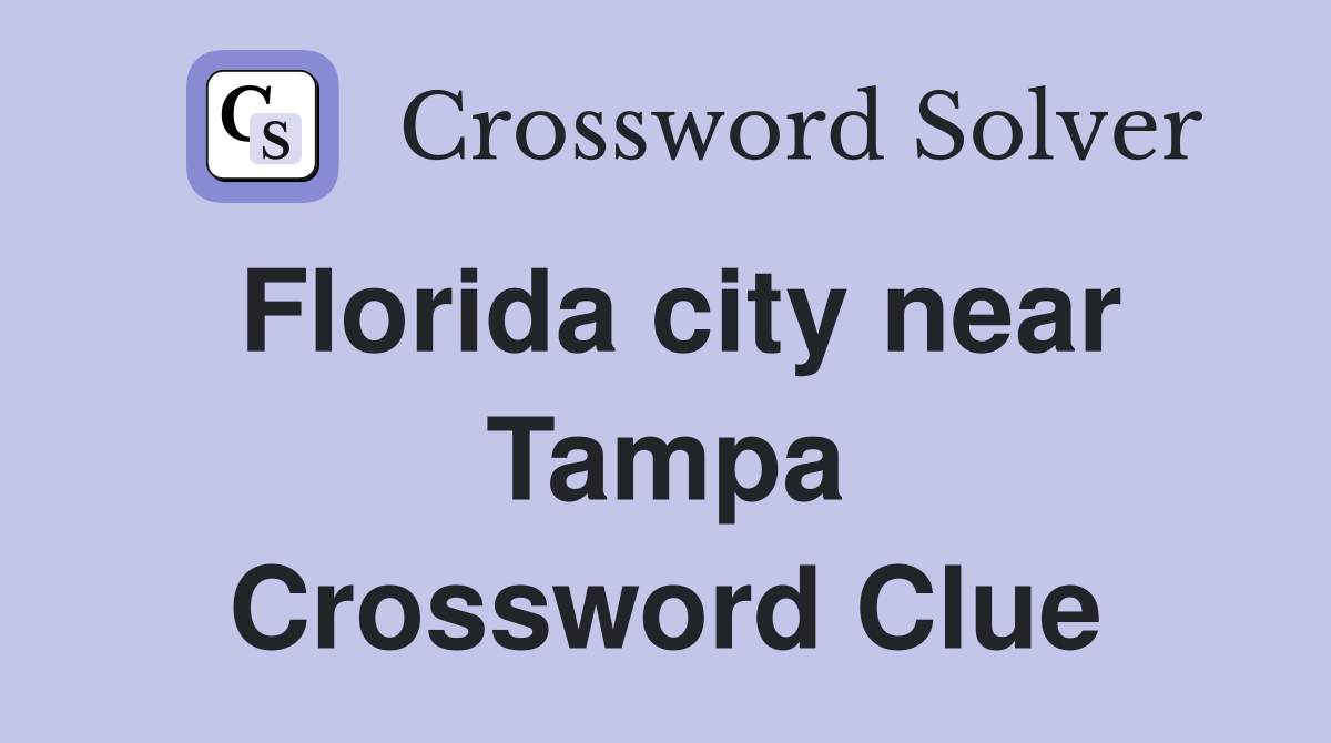 Florida city near Tampa Crossword Clue