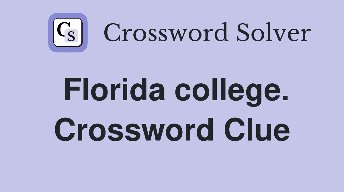 Florida college. Crossword Clue