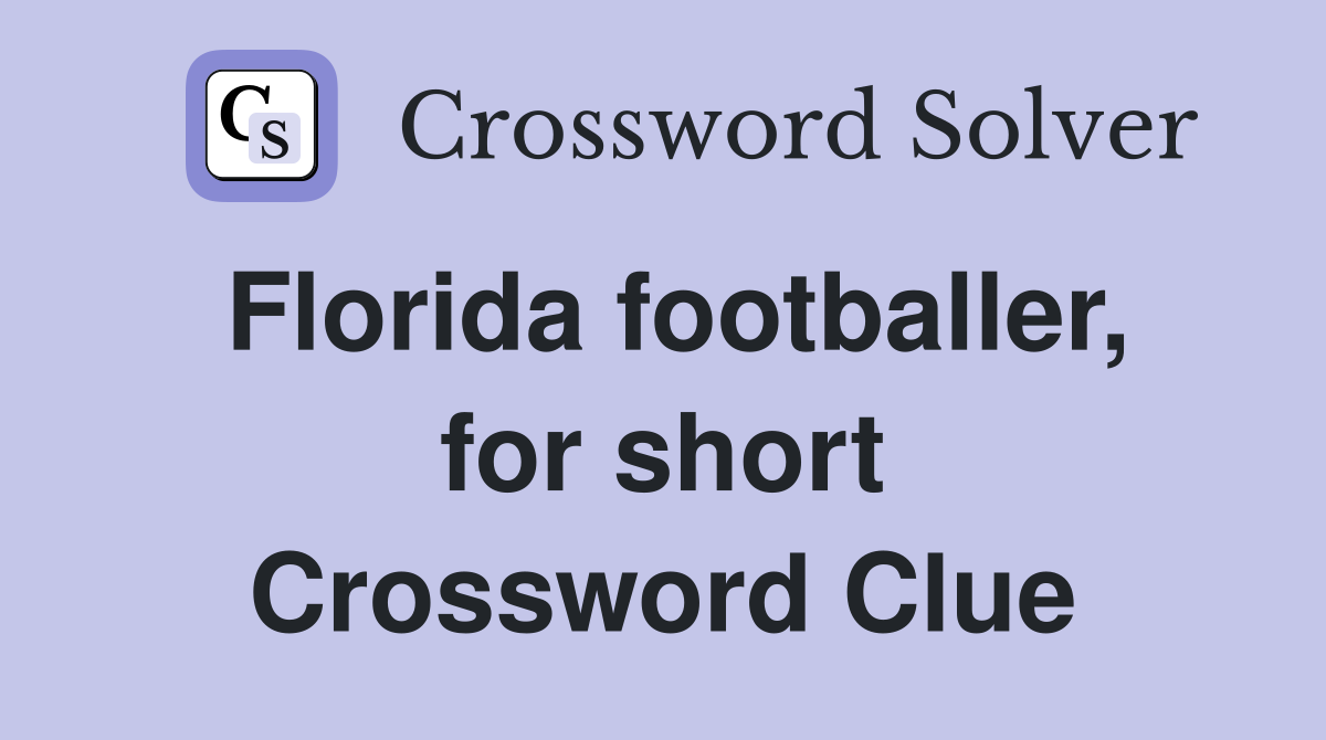 Florida footballer, for short Crossword Clue