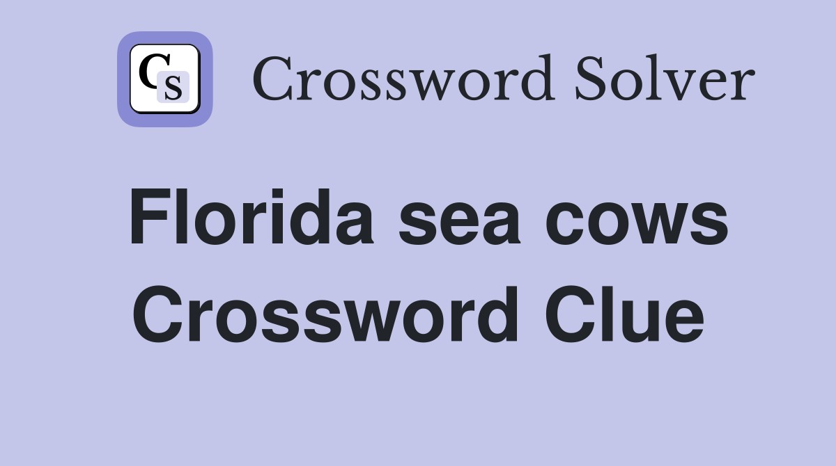 Florida sea cows Crossword Clue