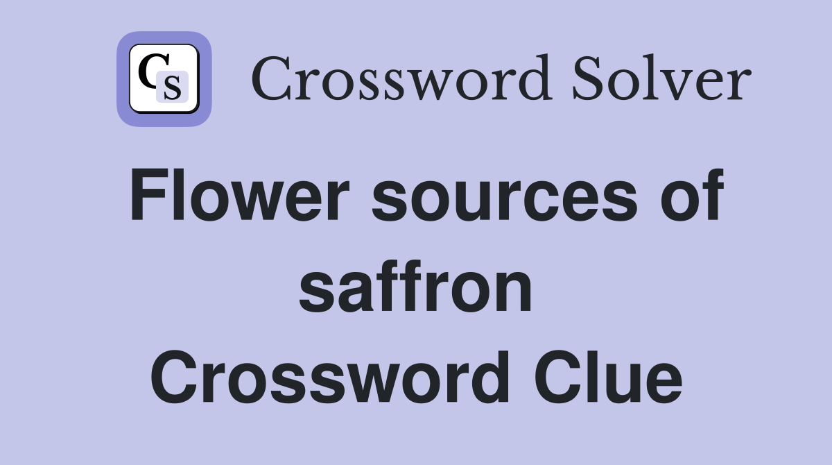 Flower sources of saffron Crossword Clue
