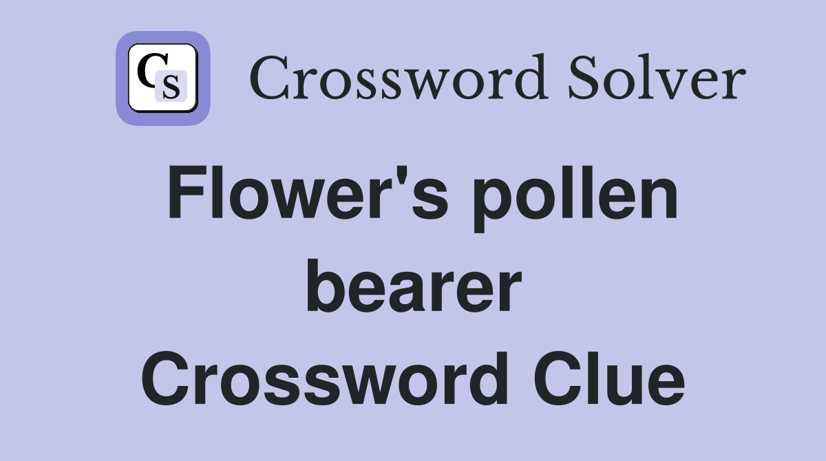 Flower's pollen bearer Crossword Clue