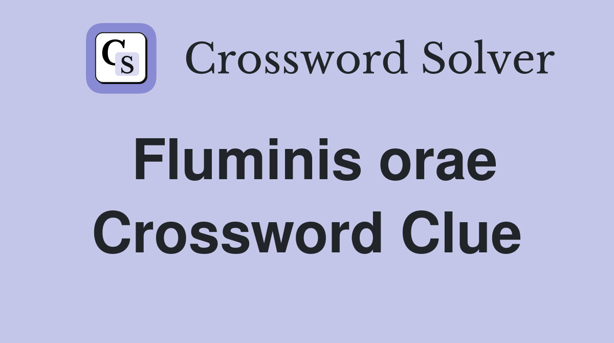 Fluminis orae Crossword Clue