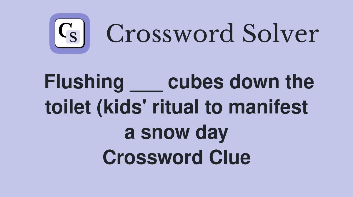 Flushing cubes down the toilet (kids #39 ritual to manifest a snow day Flushing cubes down the toilet (kids #39 ritual to manifest a snow day