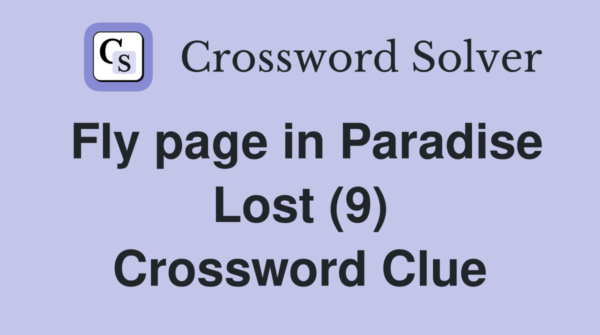 Fly page in Paradise Lost (9) Crossword Clue
