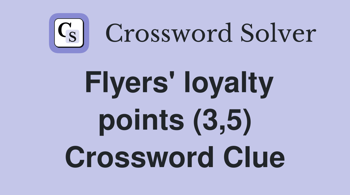 Flyers' loyalty points (3,5) Crossword Clue