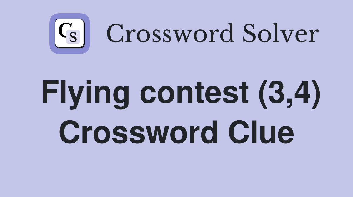 Flying contest (3,4) Crossword Clue