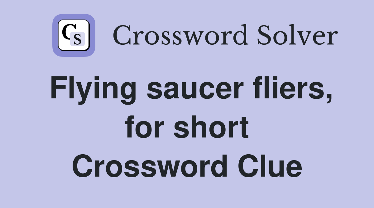Flying saucer fliers, for short Crossword Clue
