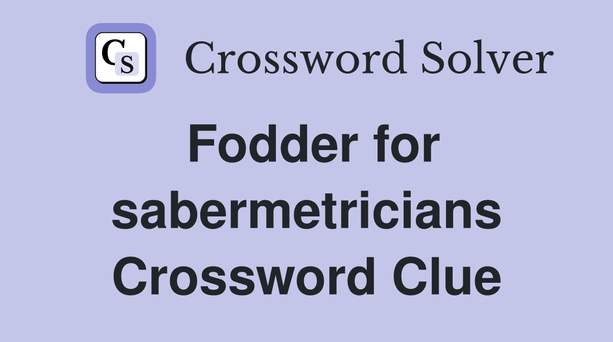 Fodder for sabermetricians Crossword Clue