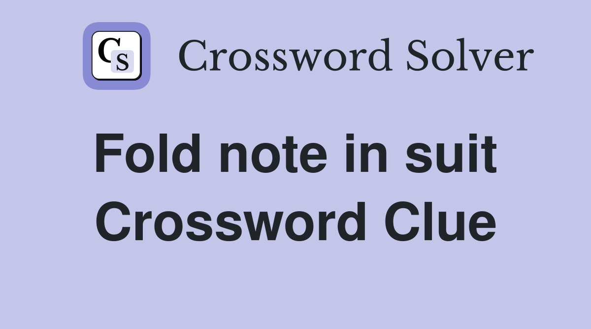 Fold note in suit  Crossword Clue