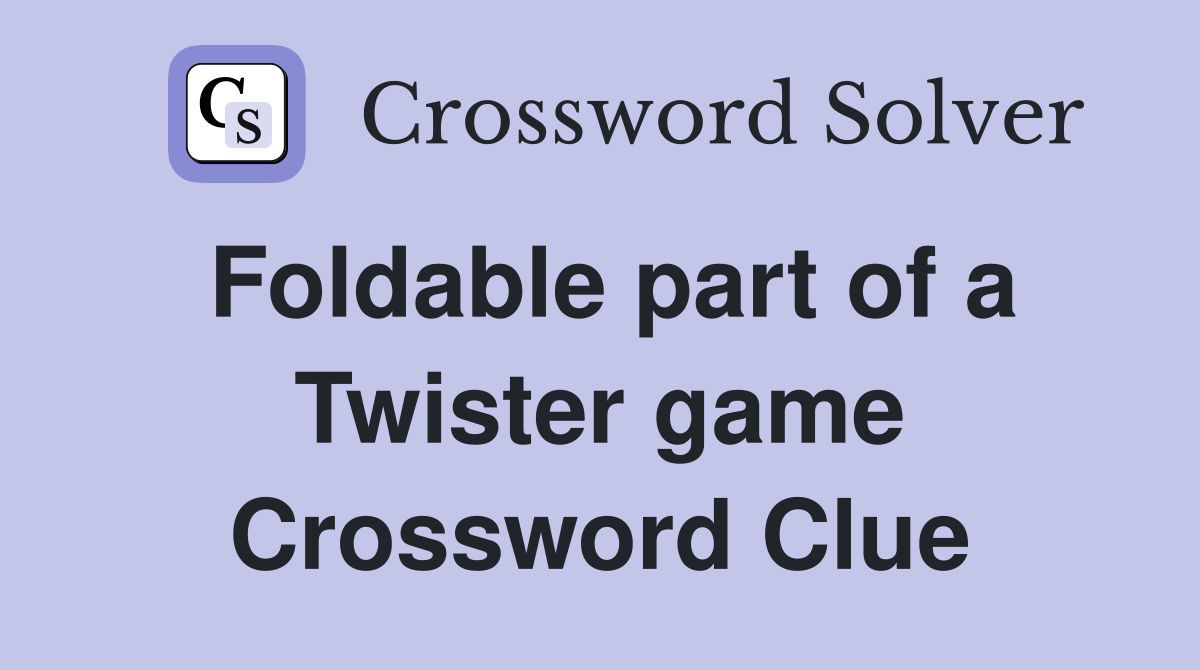 Foldable part of a Twister game Crossword Clue