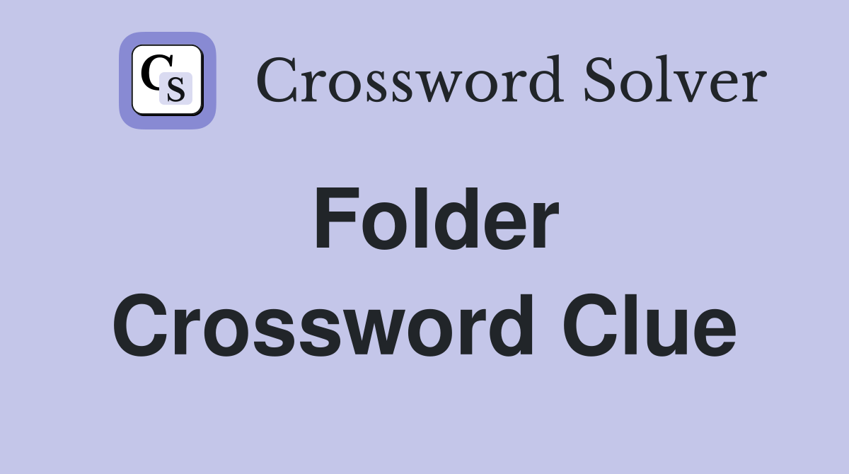 Folder Crossword Clue