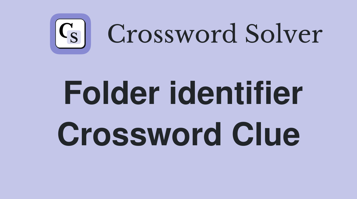 Folder identifier Crossword Clue