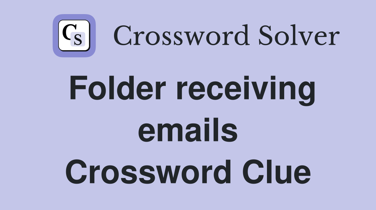 Folder receiving emails Crossword Clue