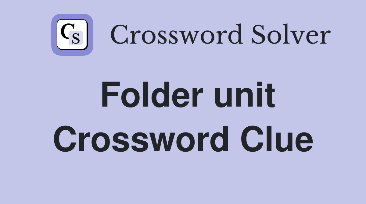 Folder unit Crossword Clue