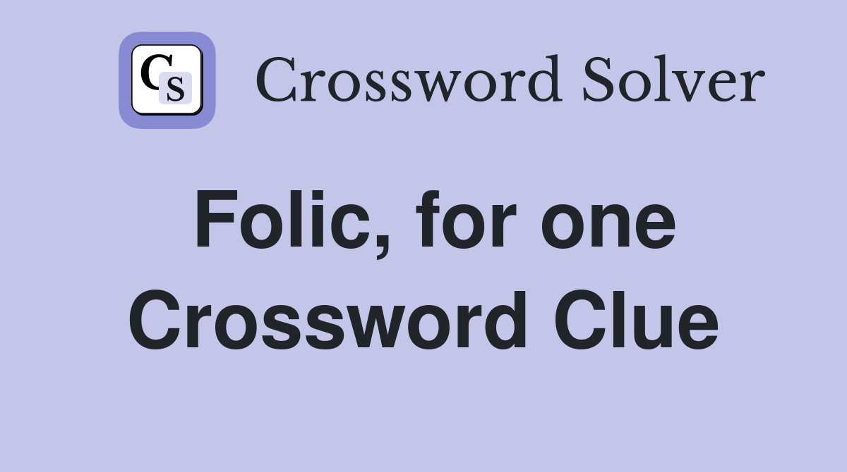 Folic, for one Crossword Clue