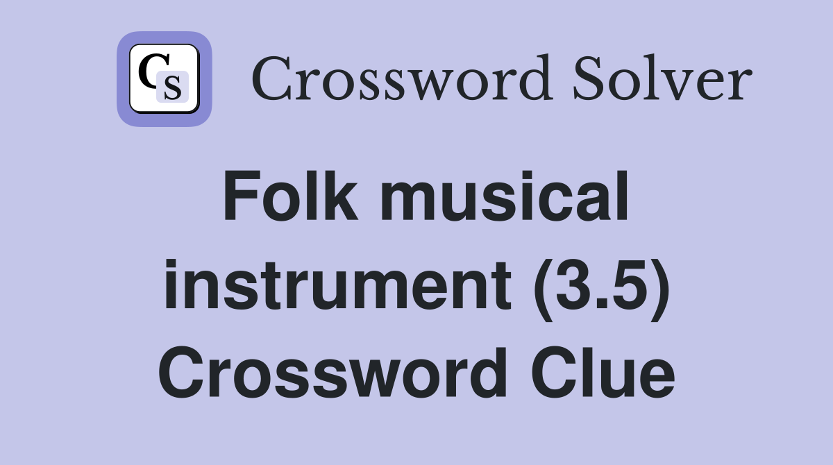 Folk musical instrument (3.5) Crossword Clue