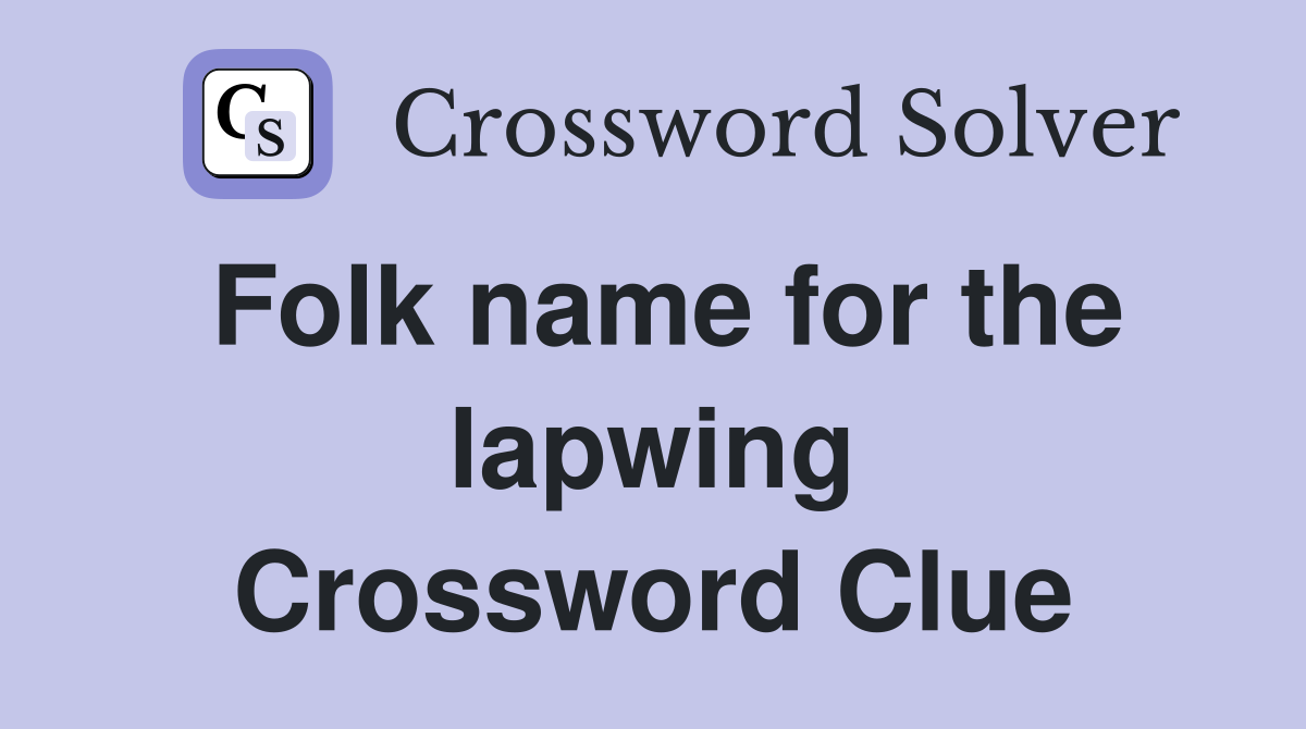 Folk name for the lapwing Crossword Clue
