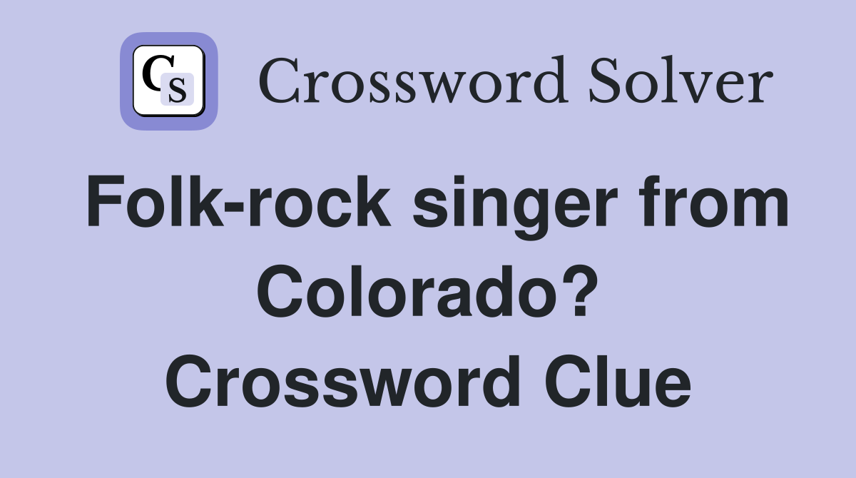 Folk-rock singer from Colorado? Crossword Clue