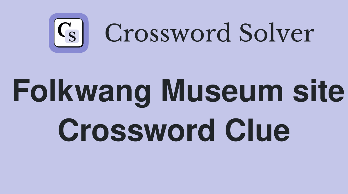 Folkwang Museum site Crossword Clue