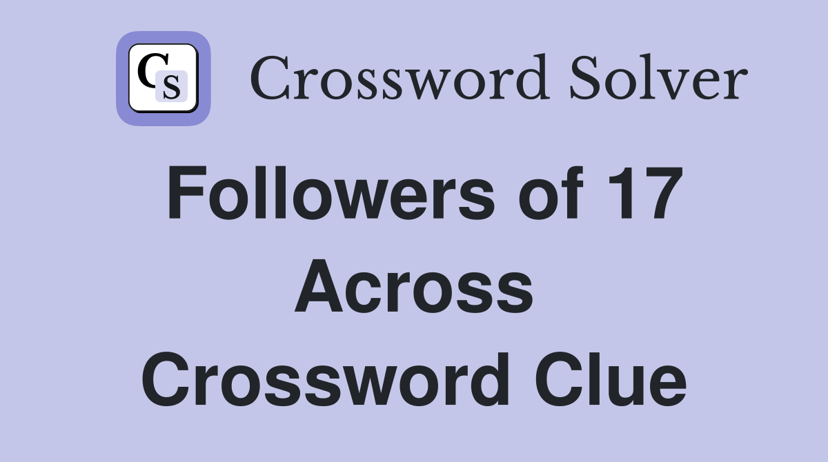 Followers of 17 Across Crossword Clue