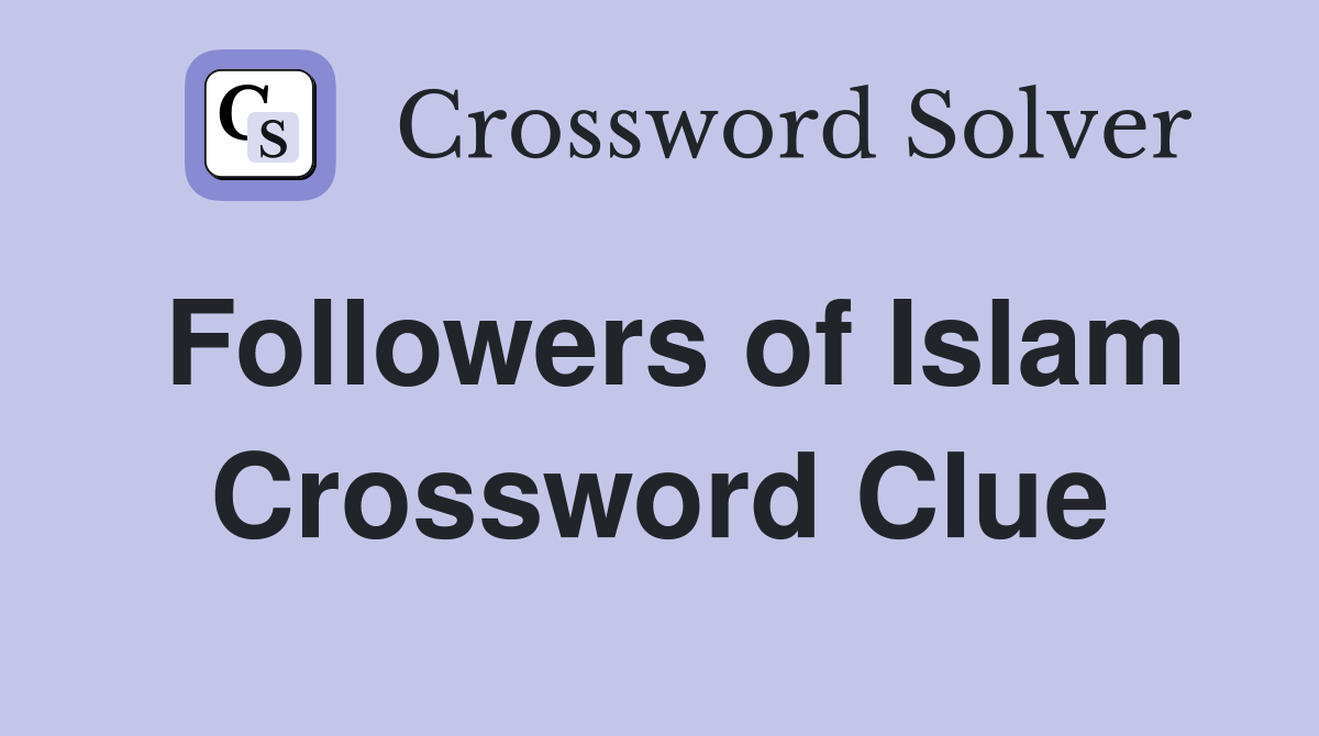 Followers of Islam Crossword Clue