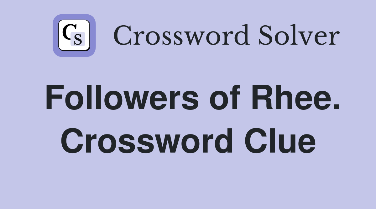 Followers of Rhee. Crossword Clue