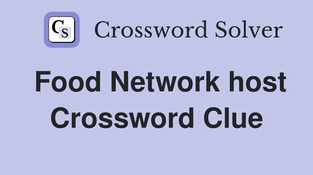 Food Network host Crossword Clue