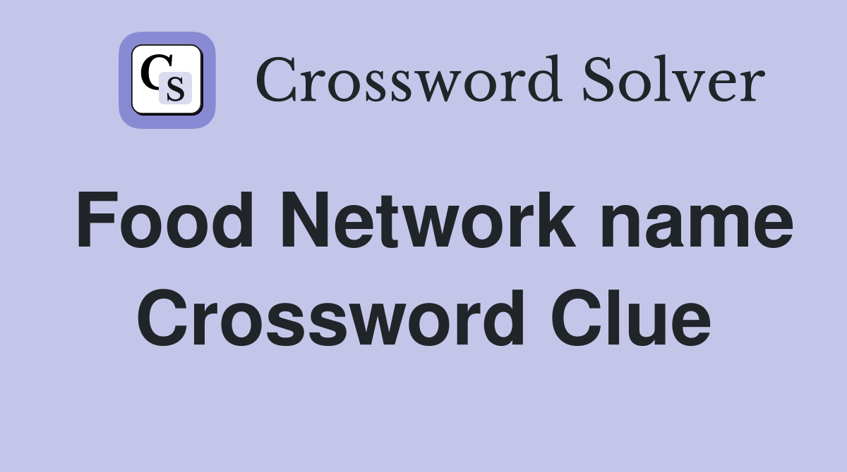 Food Network name Crossword Clue