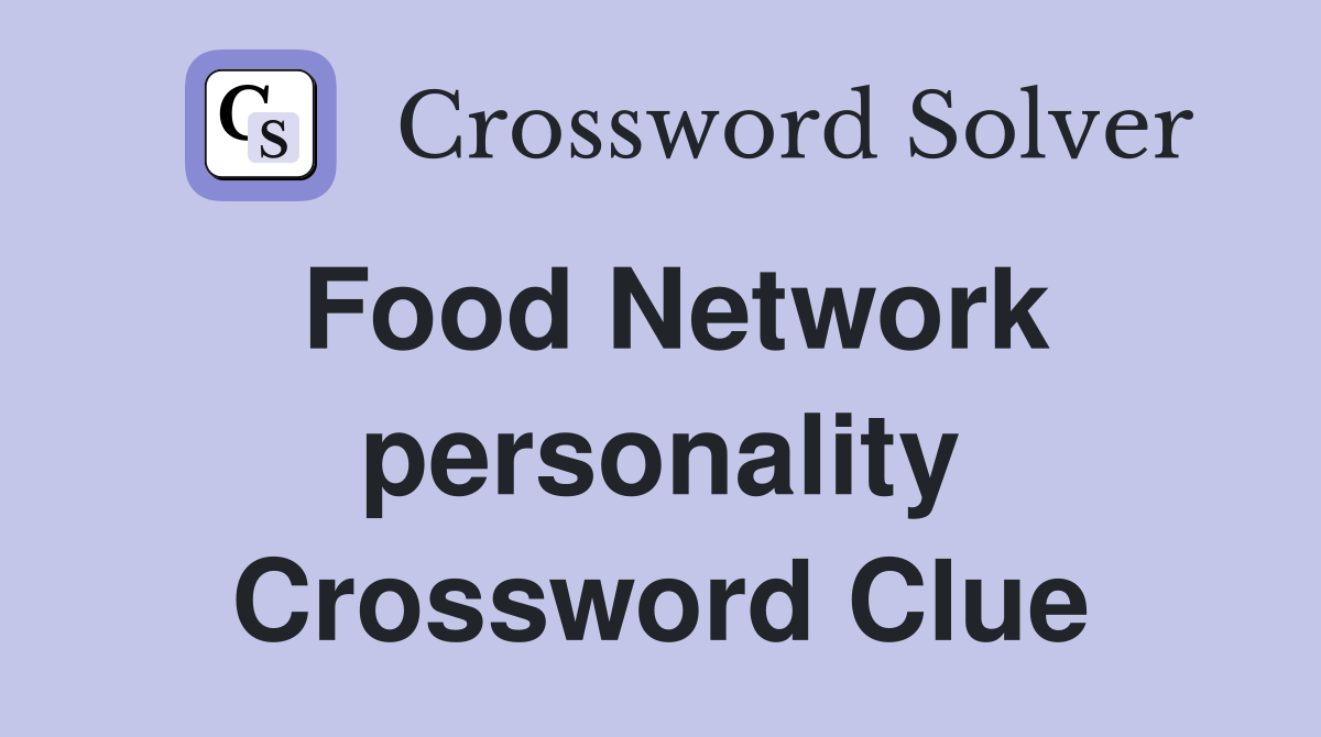 Food Network personality Crossword Clue