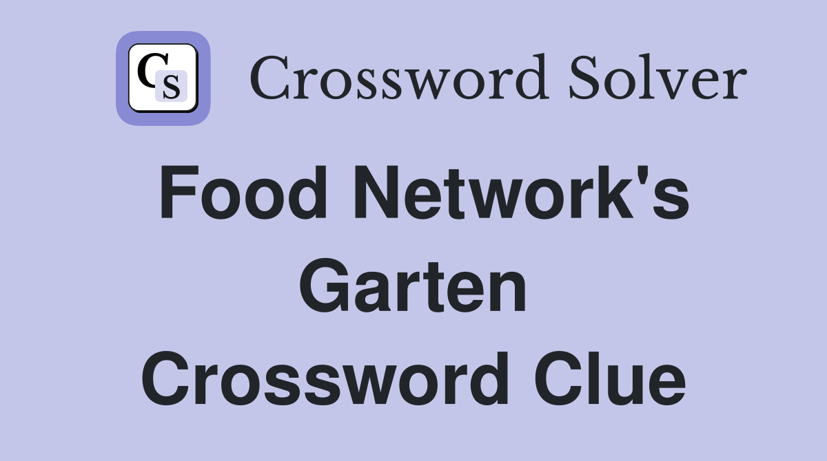 Food Network's Garten Crossword Clue