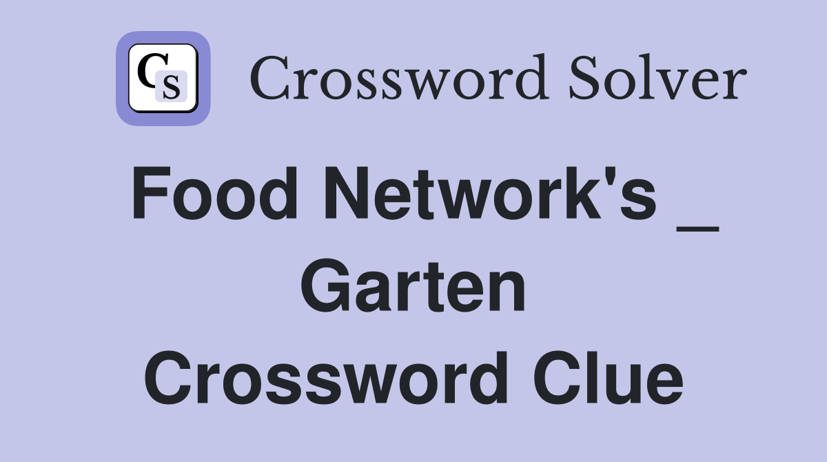 Food Network's _ Garten Crossword Clue
