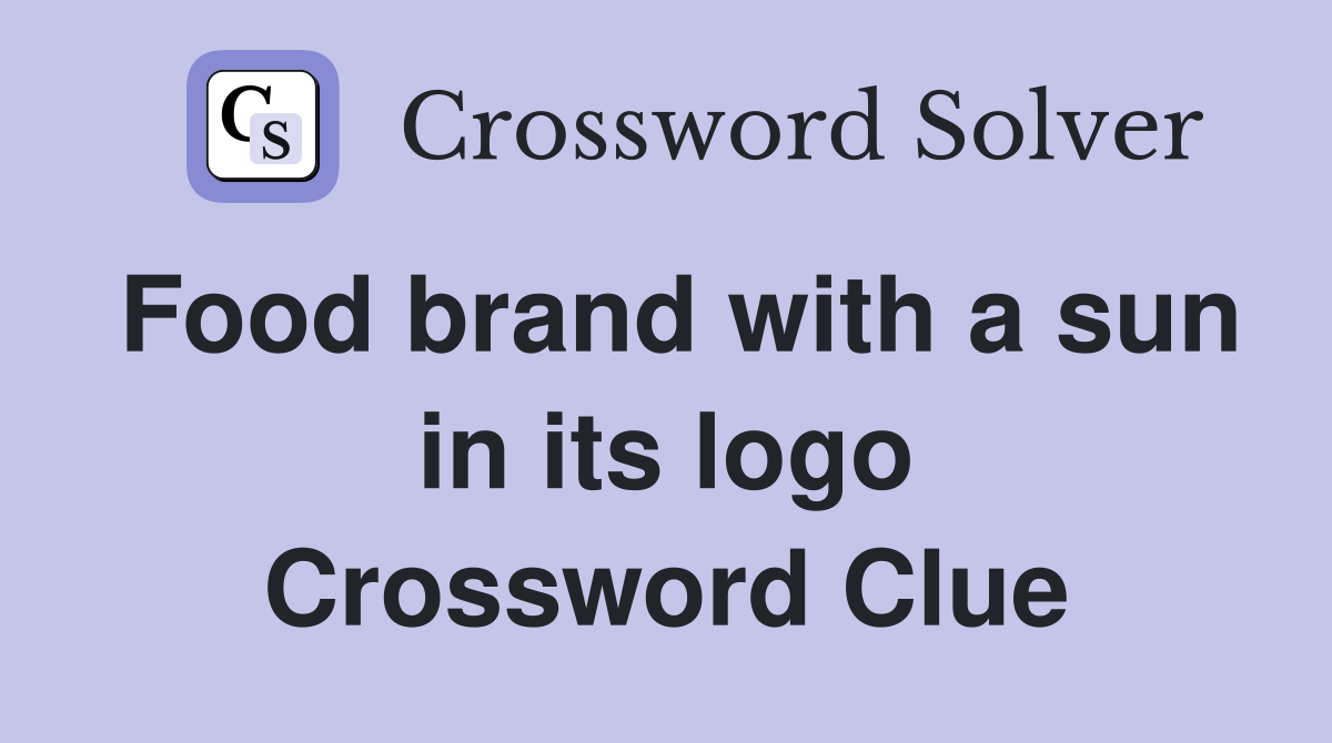 Food brand with a sun in its logo Crossword Clue