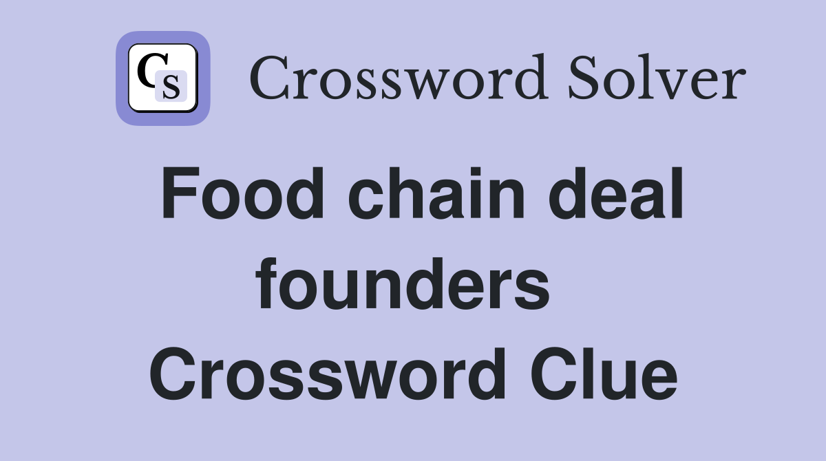 Food chain deal founders  Crossword Clue