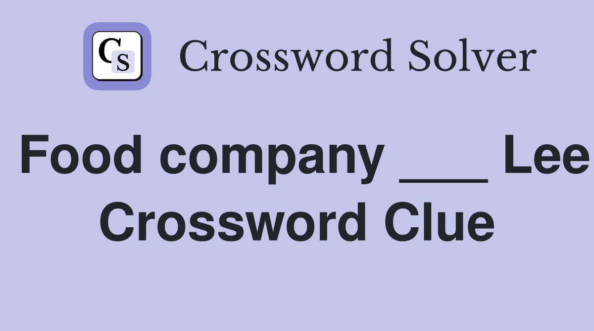 Food company ___ Lee Crossword Clue