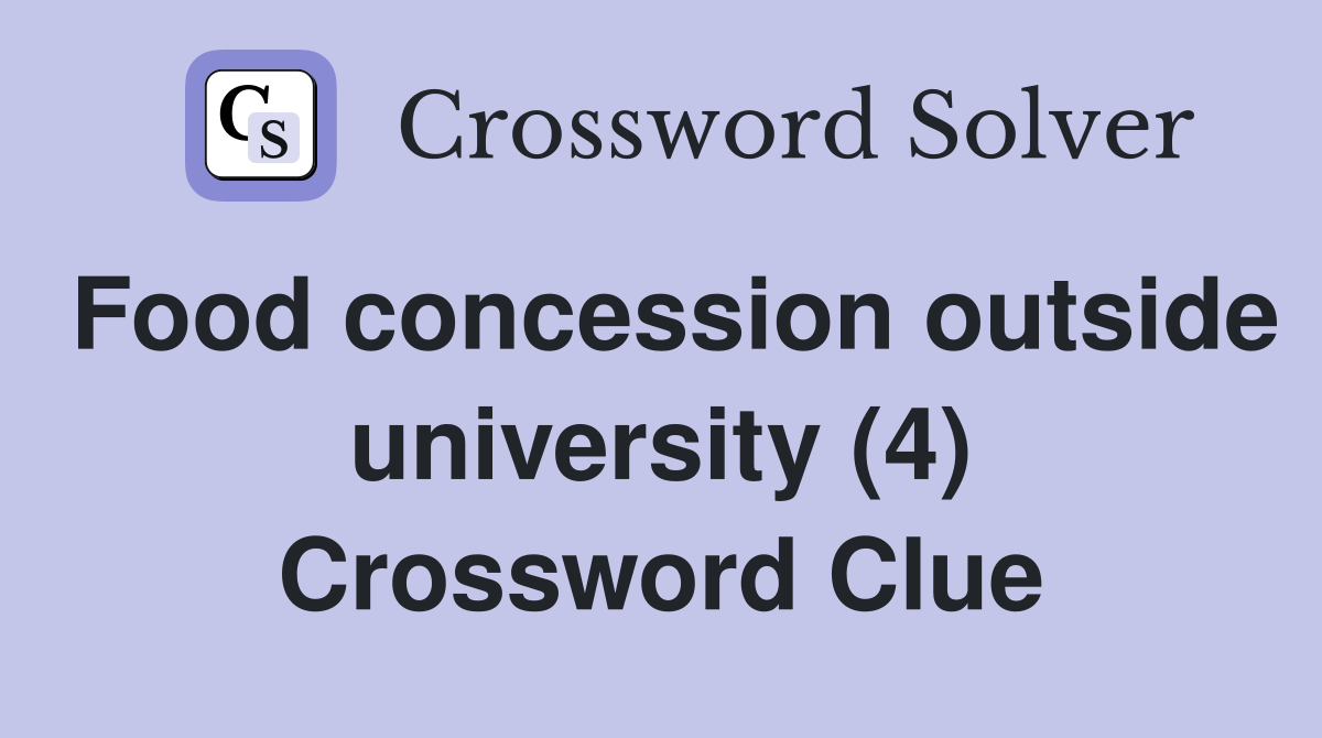 Food concession outside university (4) Crossword Clue