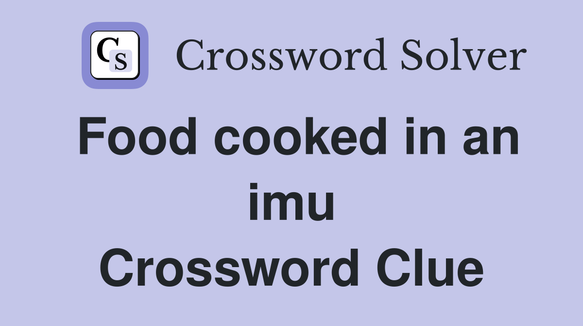 Food cooked in an imu Crossword Clue
