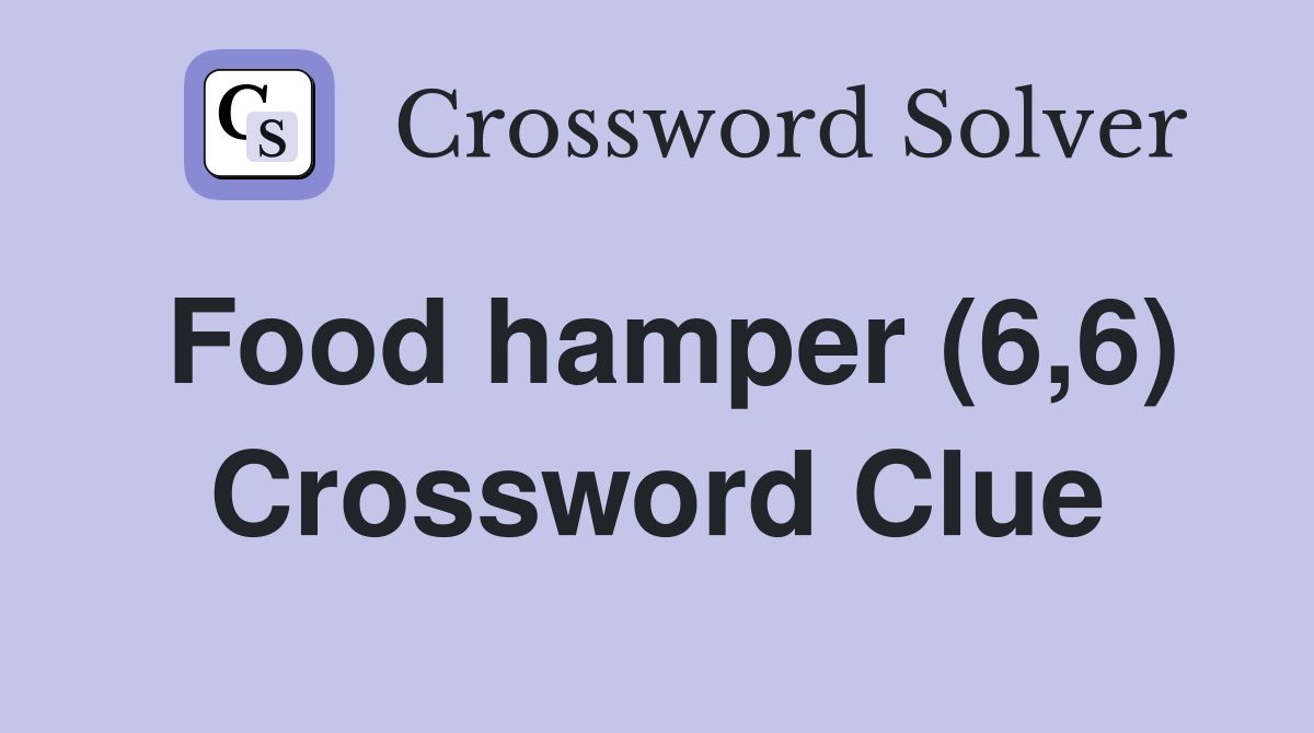 Food hamper (6,6) Crossword Clue