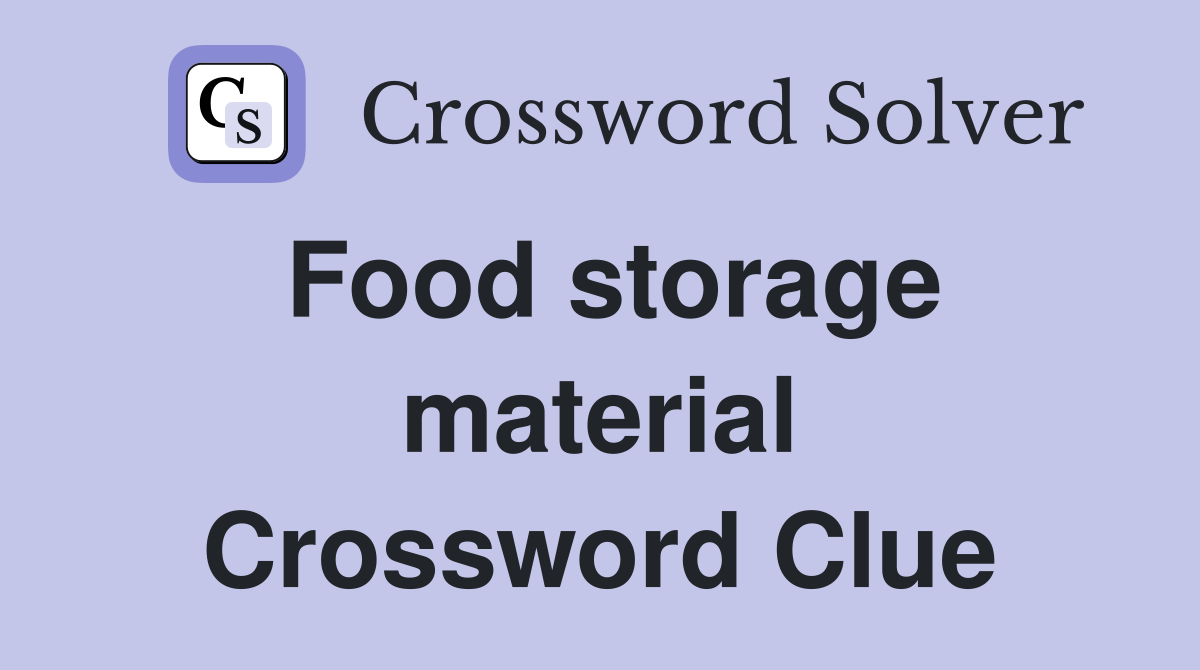 Food storage material Crossword Clue