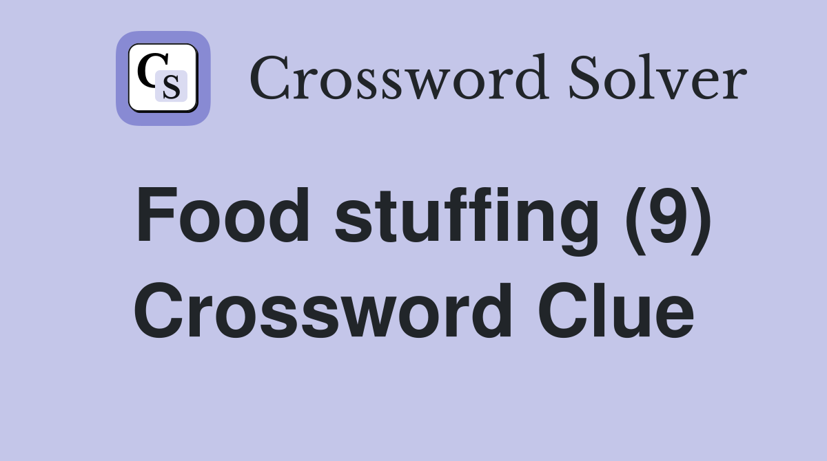 Food stuffing (9) Crossword Clue