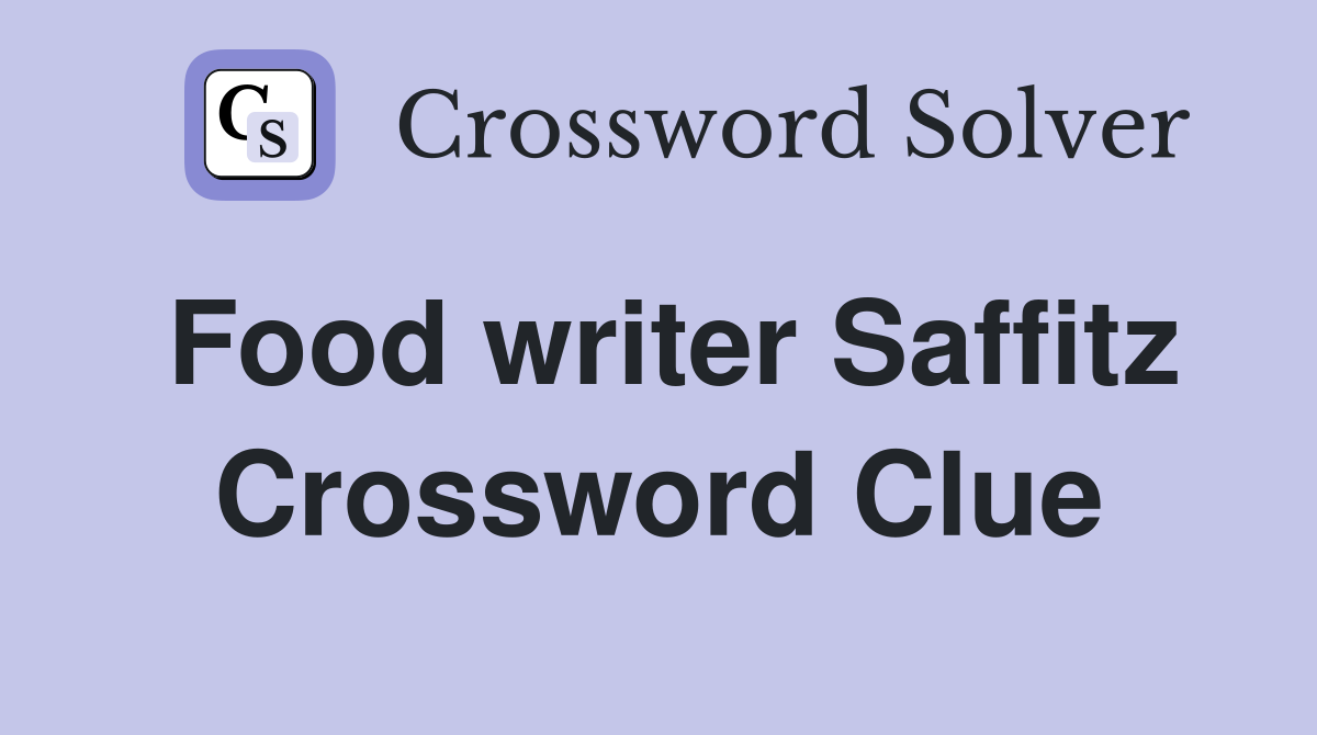 Food writer Saffitz Crossword Clue