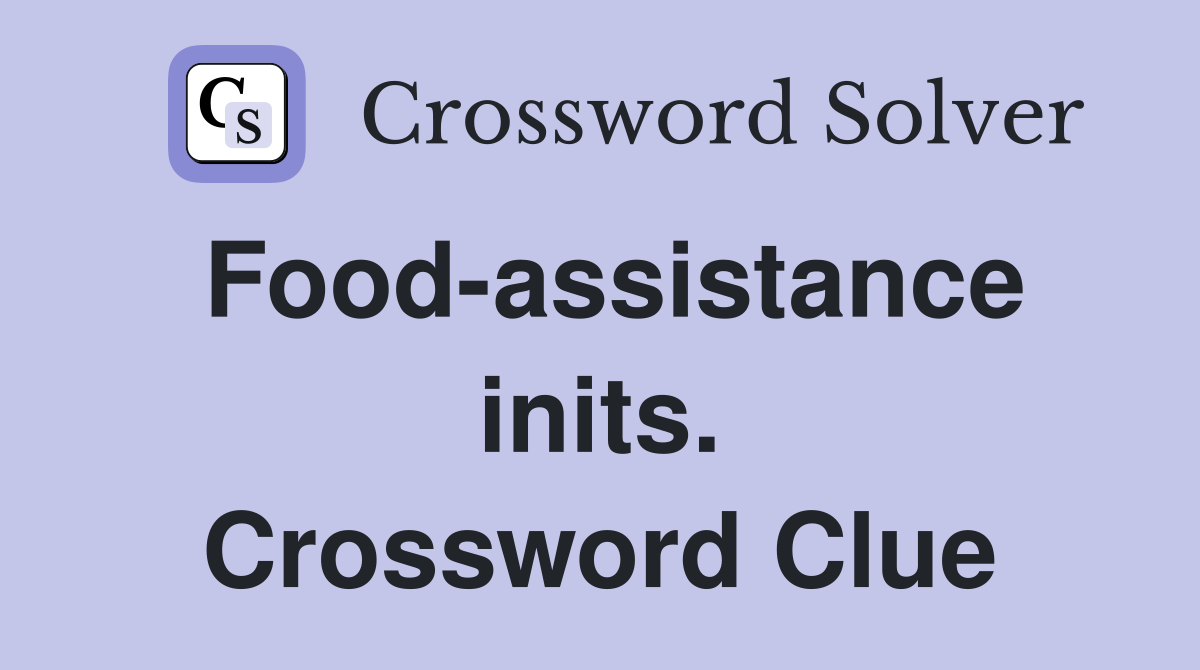 Food-assistance inits. Crossword Clue