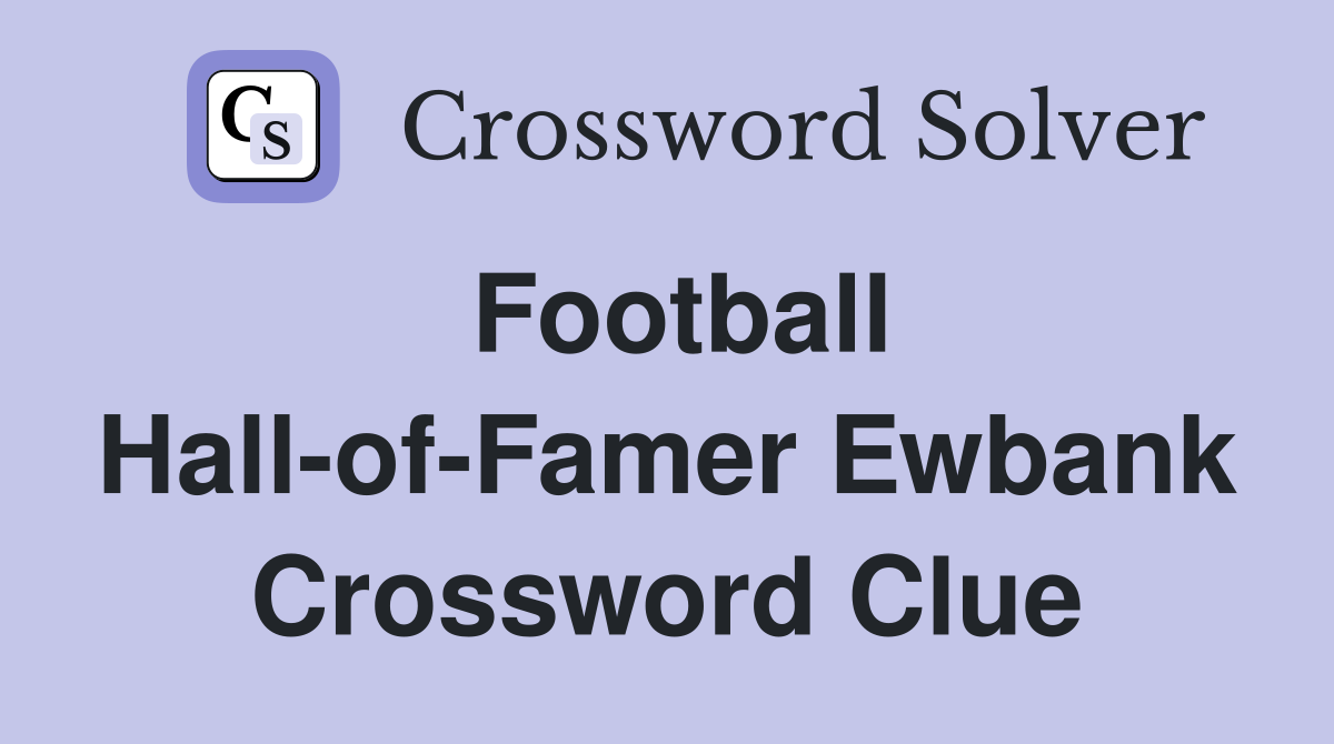 Football Hall-of-Famer Ewbank Crossword Clue