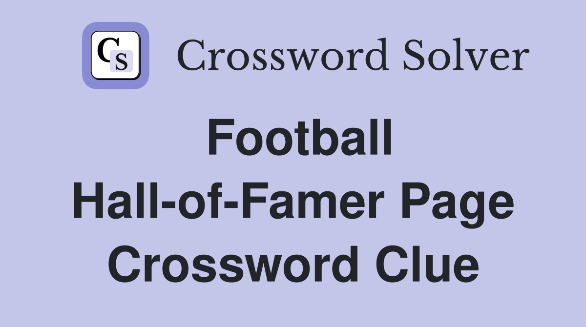 Football Hall-of-Famer Page Crossword Clue