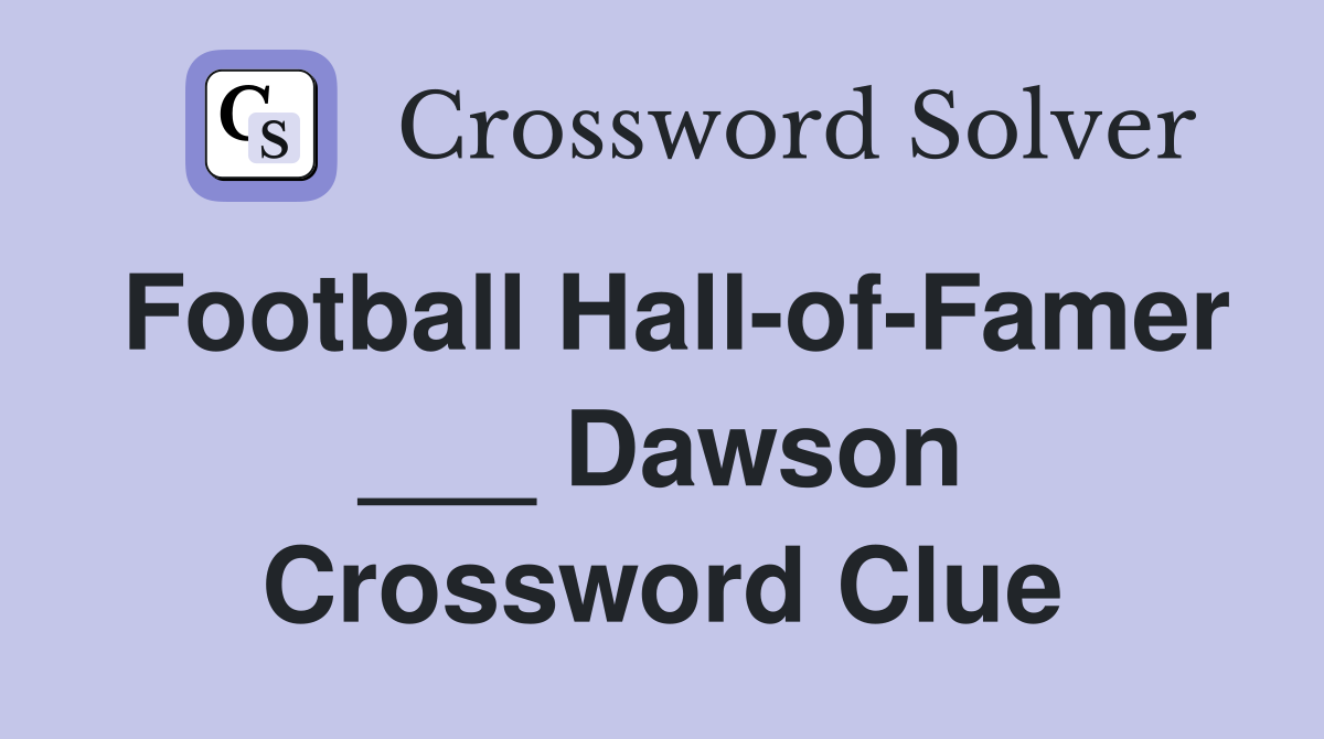 Football Hall-of-Famer ___ Dawson Crossword Clue