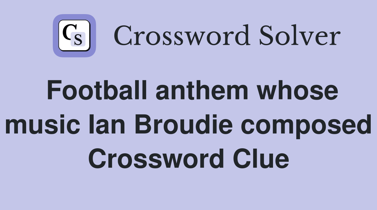 Football anthem whose music Ian Broudie composed Crossword Clue