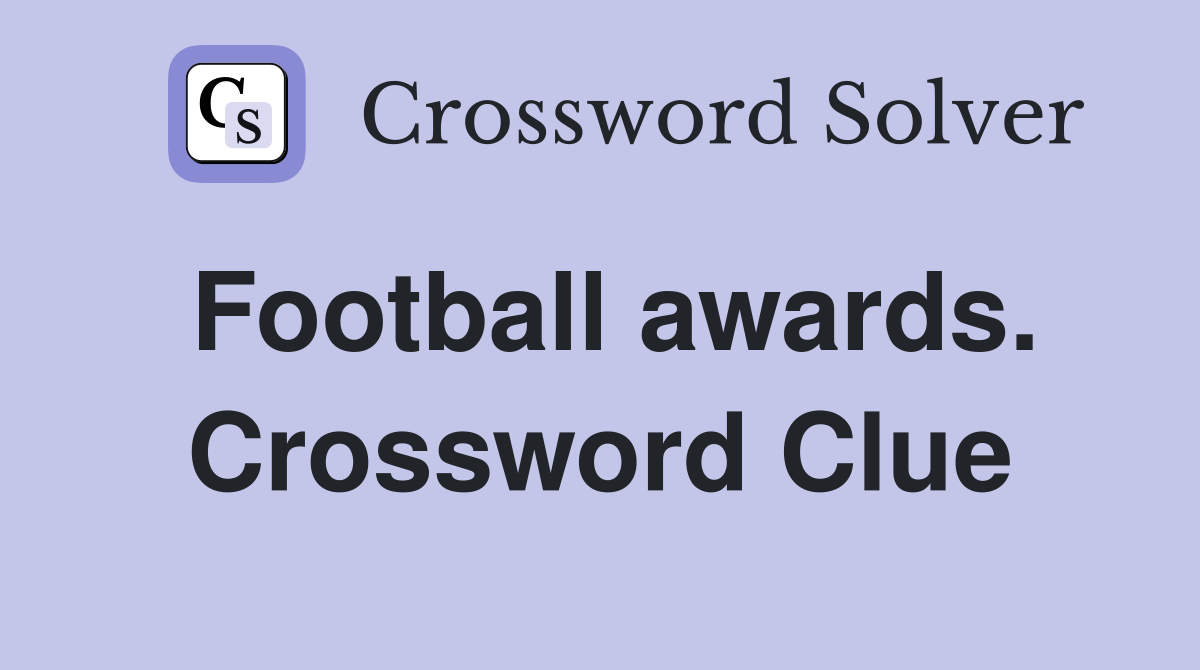 Football awards. Crossword Clue
