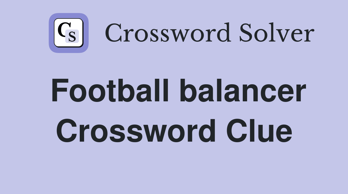 Football balancer Crossword Clue